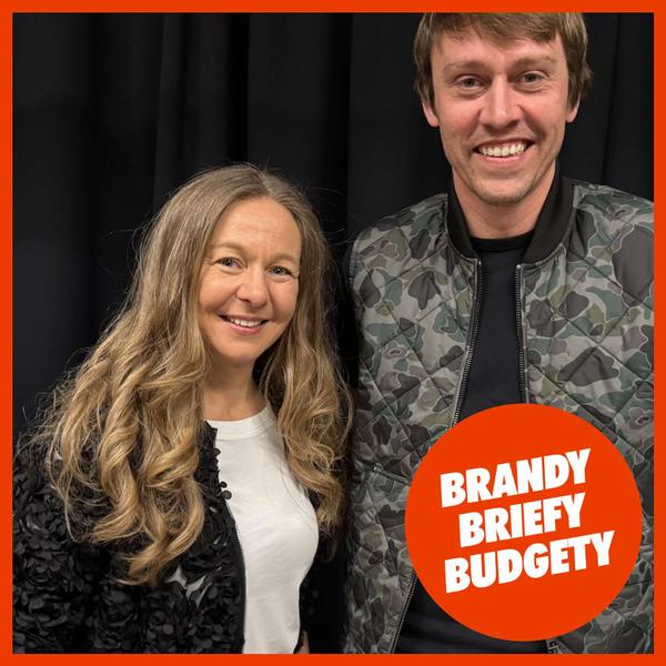 Brandy, briefy, budgety